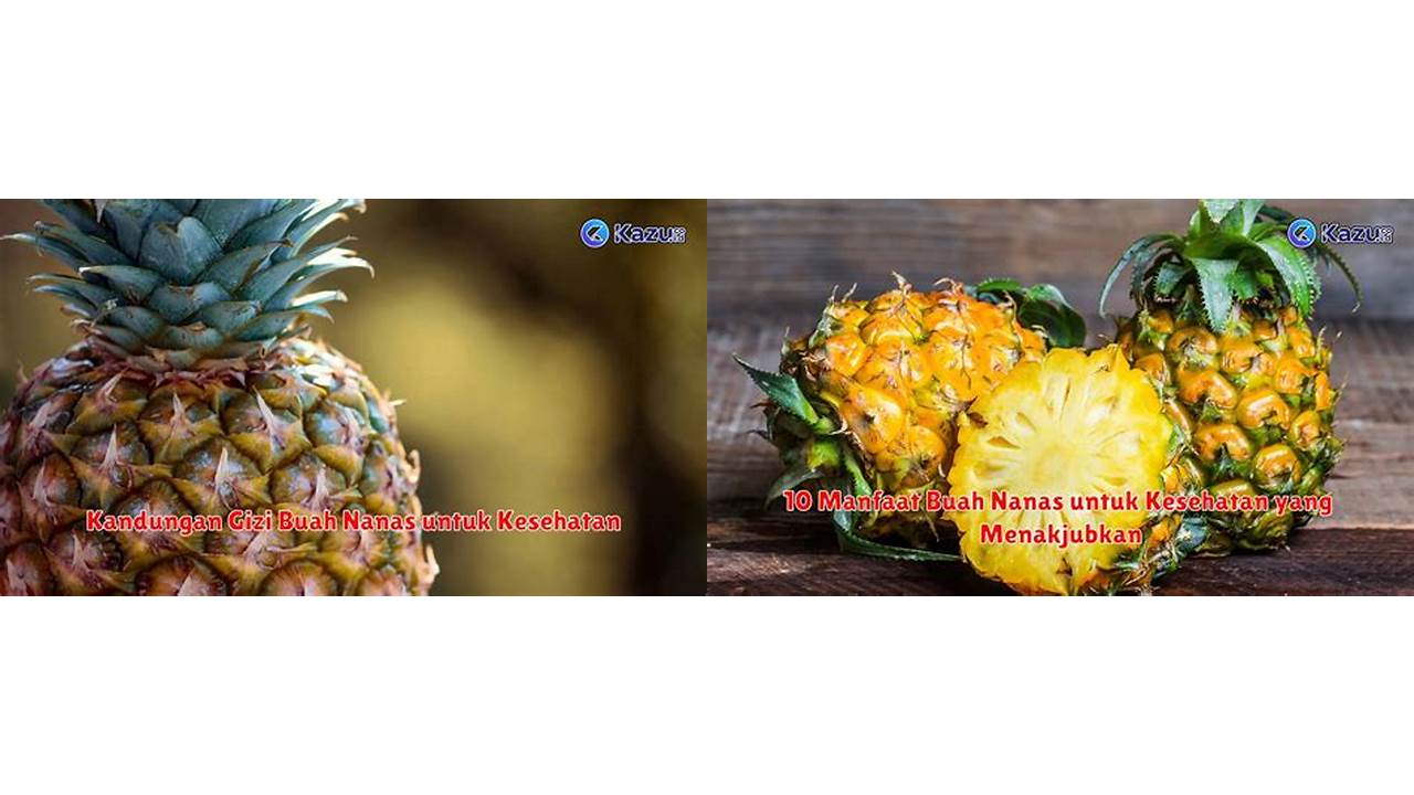 Ketahui 10 Manfaat Buah Nanas untuk Kesehatan yang Jarang Diketahui