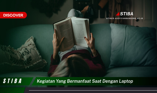 Inilah 9 Kegiatan Bermanfaat dengan Laptop yang Tak Semua Orang Tau