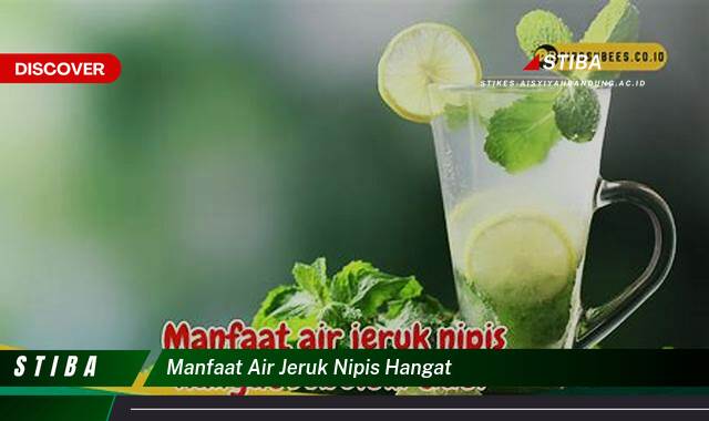 Inilah 10 Manfaat Air Jeruk Nipis Hangat yang Bikin Kamu Penasaran