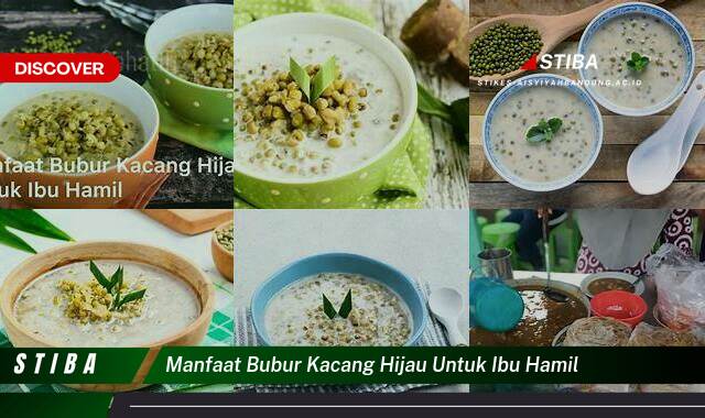 Inilah 9 Manfaat Bubur Kacang Hijau untuk Ibu Hamil yang Tak Semua Orang Tahu