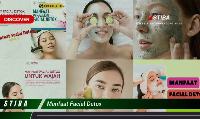 Temukan 7 Manfaat Facial Detox yang Jarang Diketahui Temukan 7 Manfaat Facial Detox yang Jarang Diketahui