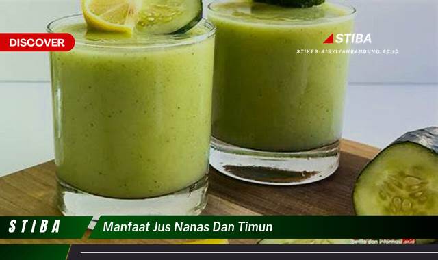 Inilah 10 Manfaat Jus Nanas dan Timun yang Bikin Kamu Penasaran