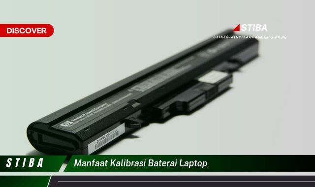 Temukan 9 Manfaat Kalibrasi Baterai Laptop yang Bikin Kamu Penasaran Temukan 9 Manfaat Kalibrasi Baterai Laptop yang Bikin Kamu Penasaran