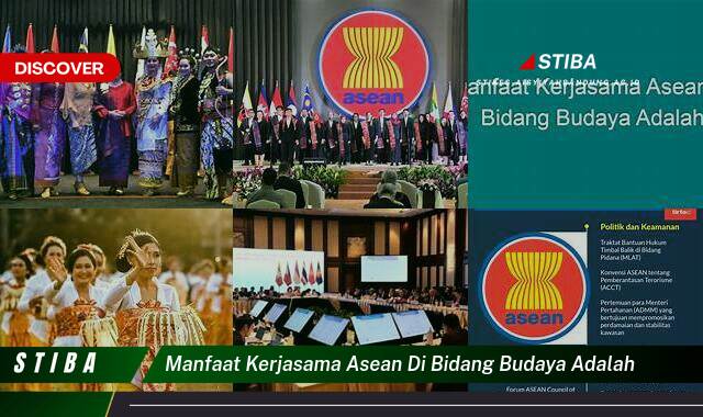 Temukan 10 Manfaat Kerjasama ASEAN di Bidang Budaya yang Tak Semua Orang Tahu