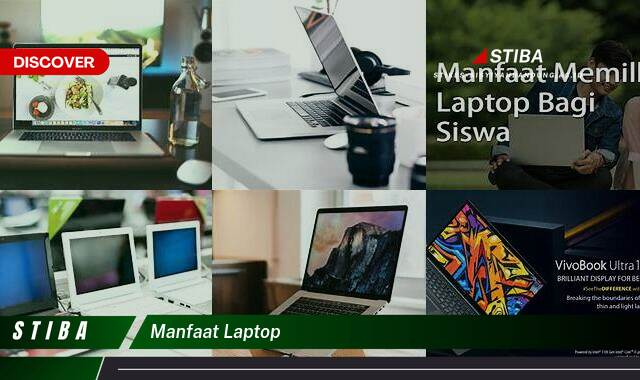 Temukan 7 Manfaat Laptop yang Bikin Kamu Penasaran