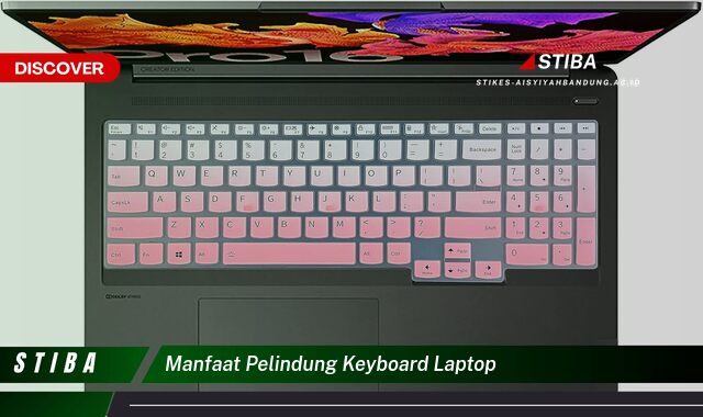 Temukan 9 Manfaat Pelindung Keyboard Laptop yang Bikin Kamu Penasaran