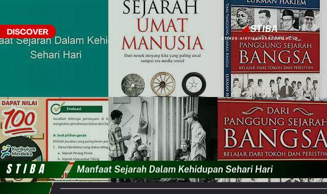 Inilah 8 Manfaat Sejarah Sehari,hari yang Bikin Kamu Penasaran Inilah 8 Manfaat Sejarah Sehari,hari yang Bikin Kamu Penasaran