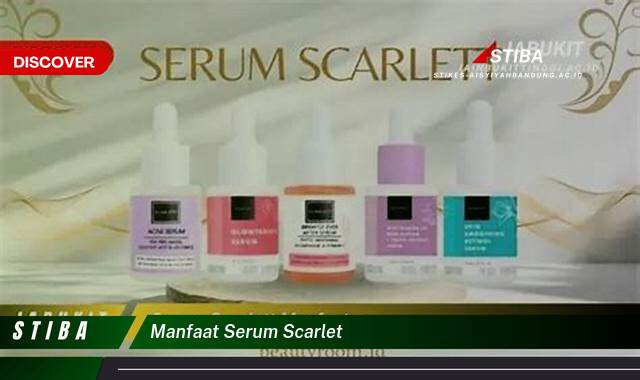 Inilah 10 Manfaat Serum Scarlet yang Wajib Kamu Intip