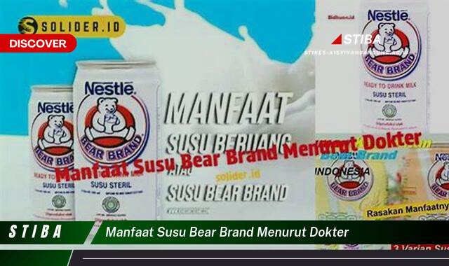 Temukan 10 Manfaat Susu Bear Brand Menurut Dokter yang Bikin Kamu Penasaran