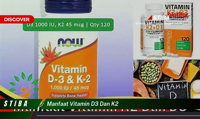 Temukan 9 Manfaat Vitamin D3 & K2 yang Wajib Kamu Ketahui Temukan 9 Manfaat Vitamin D3 & K2 yang Wajib Kamu Ketahui