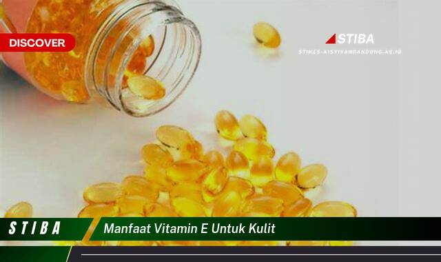 Inilah 9 Manfaat Vitamin E untuk Kulit yang Wajib Kamu Ketahui