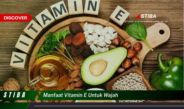 Inilah 10 Manfaat Vitamin E untuk Wajah yang Tak Semua Orang Tahu Inilah 10 Manfaat Vitamin E untuk Wajah yang Tak Semua Orang Tahu